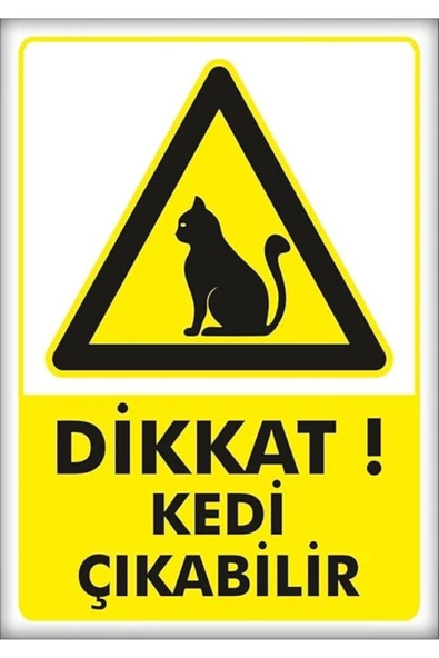 ünal grup  Uyarı Ve Yönlendirme Levhaları " Dikkat Kedi Çıkabilir" 25x35cm Dekota Levha