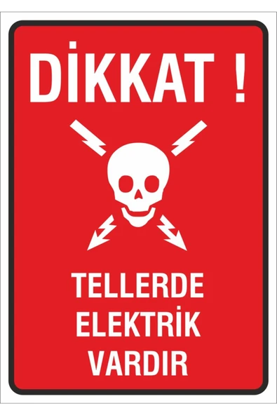 ünal grup  Iş Güvenliği Uyarı Levhası 24x34 Cm. (DİKKAT TELLERDE ELEKTRİK VAR) (İG025)