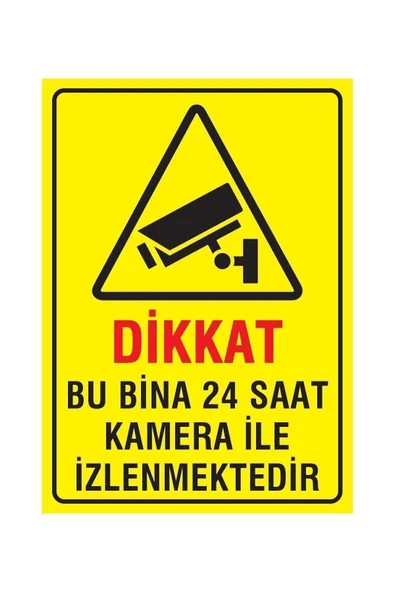 ünal grup  Dikkat Bu Bina 24 Saat Kamera Ile Izlenmektedir 25x35 Cm Dekota Levha