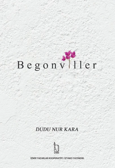 Begonviller - Dudu Nur Kara - İZYAKO Yayınları
