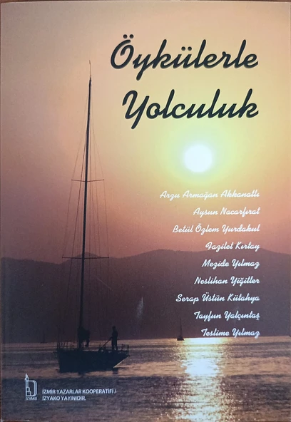 Öykülerle Yolculuk - Seçki - İZYAKO Yayınları