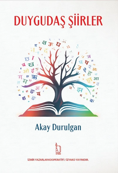 Duygudaş Şiirler - Akay Durulgan - İZYAKO Yayınları