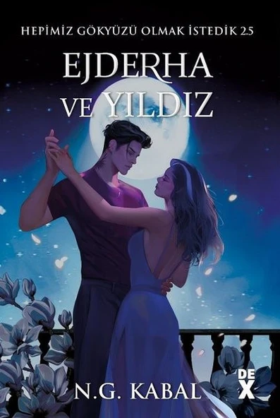 Hepimiz Gökyüzü Olmak İstedik 2.5 - Ejderha ve Yıldız