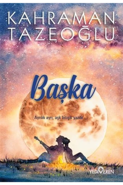Başka - Kahraman Tazeoğlu - Yediveren Yayınları