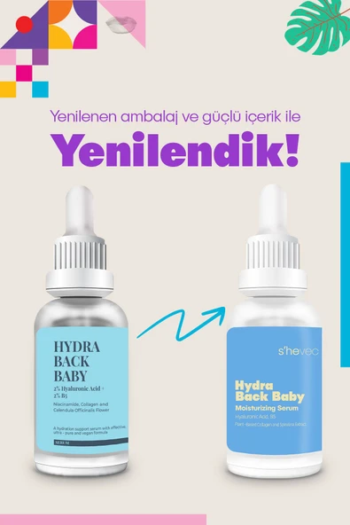 SHE VEC HYDRA BACK BABY - Hyaluronik Asit Yoğun Nemlendirici ve Dolgunlaştırıcı Cilt Serumu 30ml - 6
