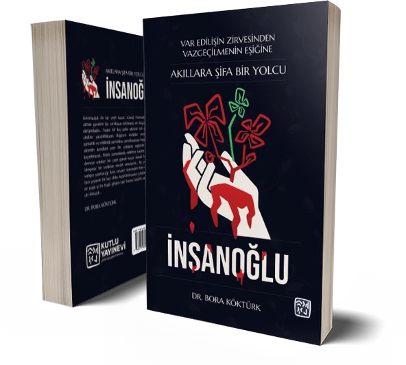 Akıllara Şifa Bir Yolcu; İnsanoğlu - Bora Köktürk - Resim 2