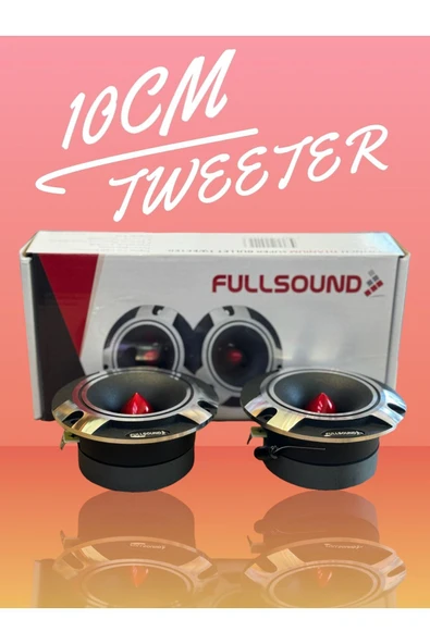 FullSound 10CM TWEETER!2 ADET!