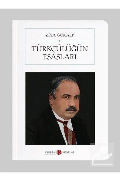 Türkçülüğün Esasları (CEP BOY) (TAM METİN)