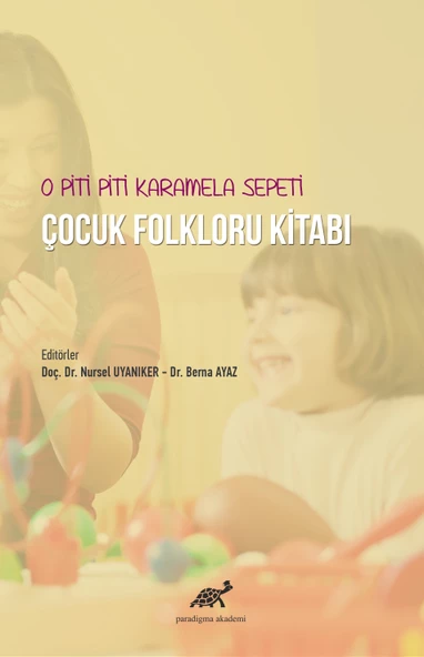 O Piti Piti Karamela Sepeti Çocuk Folkloru Kitabı - 1