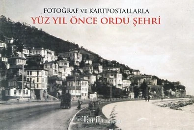 Yüz Yıl Önce Ordu Şehri