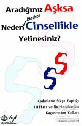 Aradığınız Aşksa Neden Sadece Cinsellikle Yetinesiniz? ürün görseli
