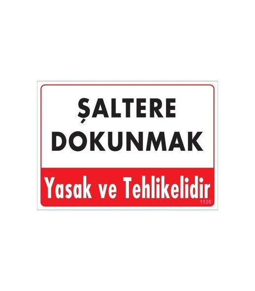 Avmdepo  Şaltere Dokunma Uyarı Levhası 25x35 Kod: 1135 - 2