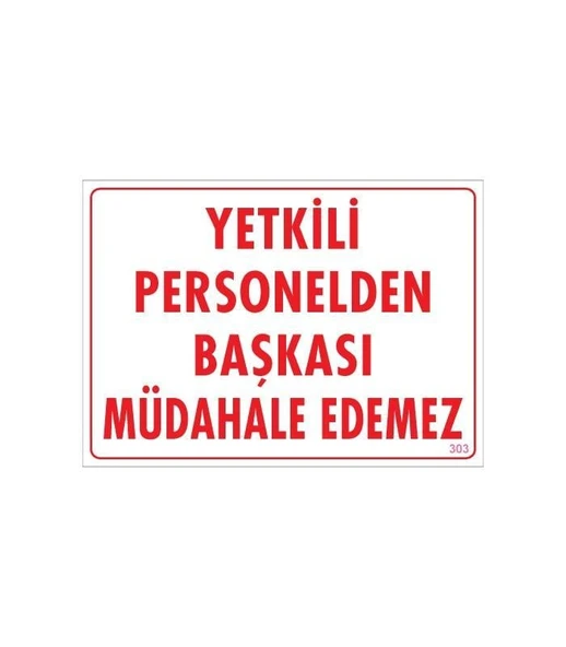 Avmdepo  Yetkiliden Başkası Uyarı Levhası 25x35 KOD:303 - 7