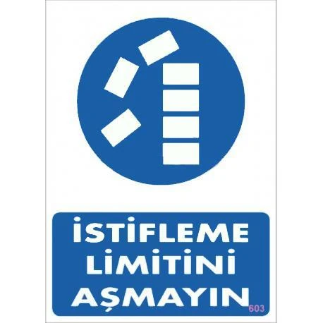 Avmdepo İstifleme Limitini Aşmayın Levhası 25x35 KOD:603