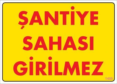 Avmdepo  Şantiye Sahası Uyarı Levhası 25x35 KOD:1405 - 5