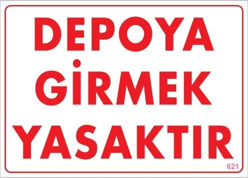 Avmdepo  Depoya Girmek Yasaktır Uyarı Levhası 25x35 KOD:621 - Resim 4