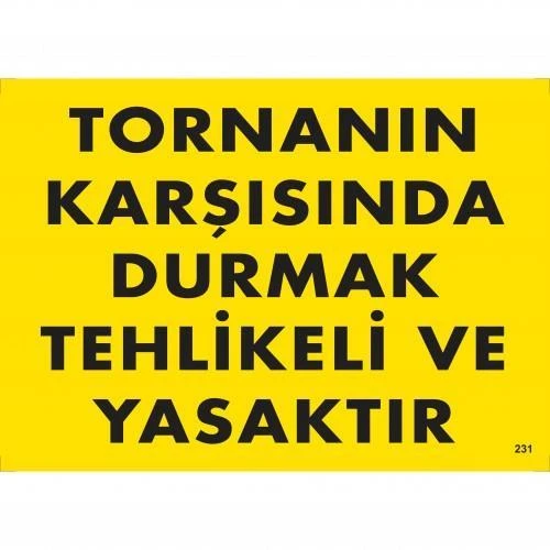 Tornanın Karşısında Durmak Tehlikeli ve Yasaktır Uyarı Levhası 25x35 KOD:207 - Resim 5