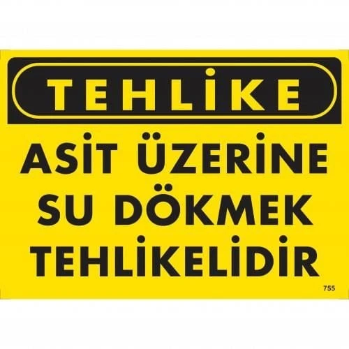 Avmdepo  Tehlike Asit Üzerine Su Dökmek Tehlikelidir Uyarı Levhası 25x35 KOD:755 - 6