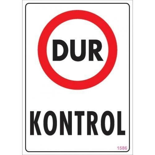 Avmdepo Dur Kontrol Uyarı Levhası 25x35 KOD:1586 - 6