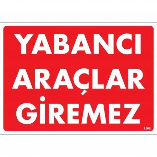 Avmdepo  Yabancı Araçlar Giremez Uyarı Levhası 25x35 KOD:1568 - 2