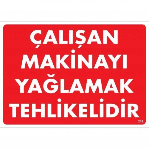 Çalışan Makinayı Yağlamak Tehlikelidir Uyarı Levhası 25x35 No: 216 - Resim 5