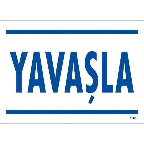 Avmdepo Yavaşla Uyarı Levhası 25x35 KOD:1565 - 4