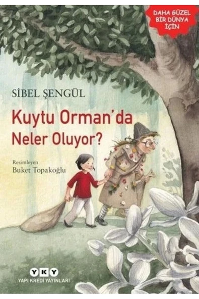 Kuytu Ormanda Neler Oluyor Sibel Şengül Yapı Kredi