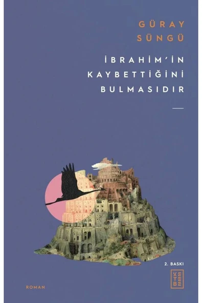 İbrahimin Kaybettiğini Bulmasıdır Güray Süngü Ketebe ürün görseli 1