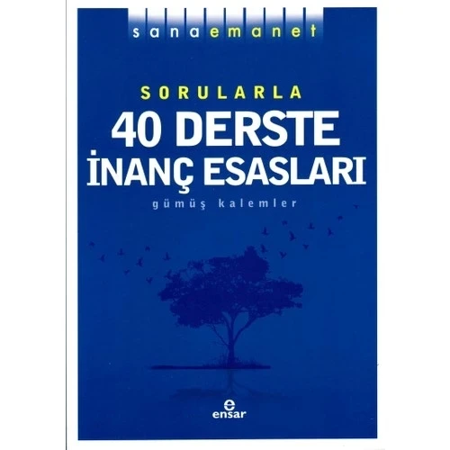 Sorularla 40 Derste İnanç Esasları Ensar Neşriyat