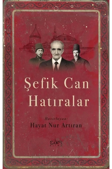 Şefik Can Hatıralar Hayat Nur Artıran Sufi Kitap - 3