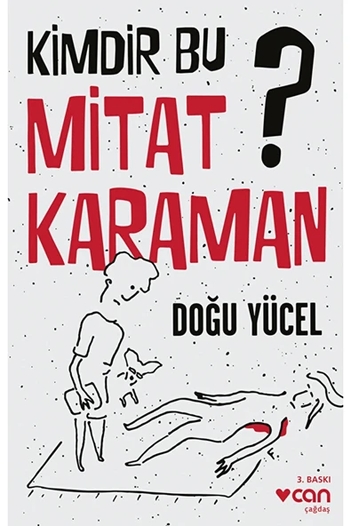 Kimdir Bu Mitat Karaman. Doğu Yücel Can