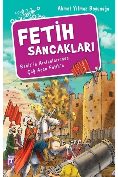 Fetih Sancakları A.Yılmaz Boyunağa Genç Timaş