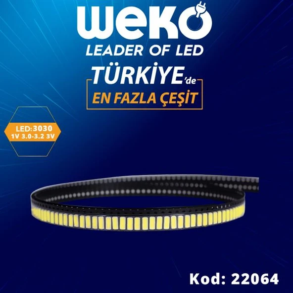 1 Volt 3.0 - 3.2 3030 SMD 10000 - 15000  (Büyük Artı Küçük Eksi) 3 Volt Led Bar Ledleri