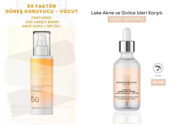 Bahar Babacan Leke Karşıtı 50SPF+ Vücut Güneş Kremi 150Ml+Leke Karşıtı Serum 30 ml HEDİYE