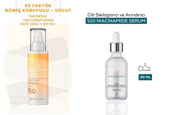 Bahar Babacan Leke Karşıtı 50SPF+ Vücut Güneş Kremi 150Ml+ Arındırıcı Niacinamide Serum 30Ml HEDİYE
