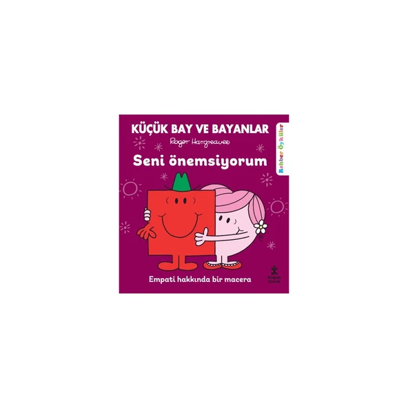 Doğan  Çocuk  Küçük  Bay  Ve  Bayanlar  -  Seni Önemsiyorum - Empati Hakkında Bir Macera