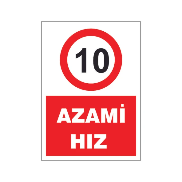 Azami hız 10, isg uyarı levhası