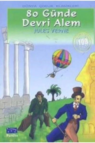80 Günde Devri Alem - 100 Temel Eser Parıltı Yay. - 2