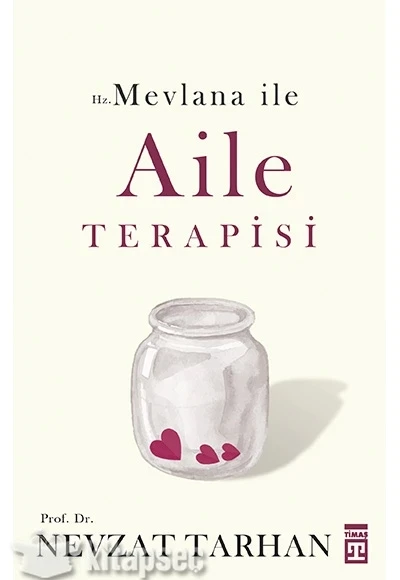 Hz.Mevlana İle Aile Terapisi Nevzat Tarhan Timaş