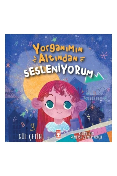 Yorganımın Altından Sesleniyorum Timaş Çocuk