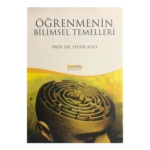 Öğrenmenin Bilimsel Temelleri Tevfik Alıcı Kaknüs