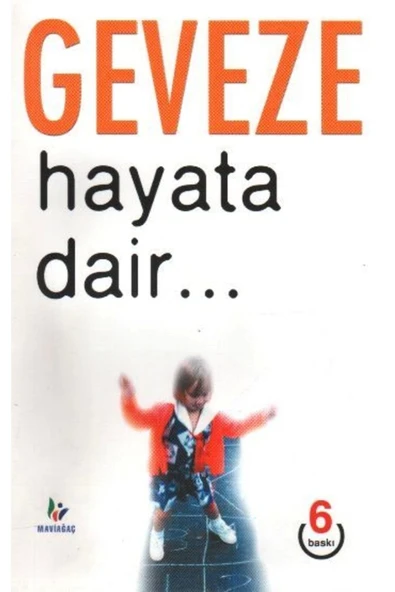 Hayata Dair Geveze Mavi Ağaç