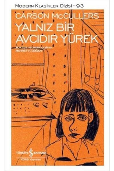 Yalnız Bir Avcıdır Yürek C.Mc Cullers İş Bankası