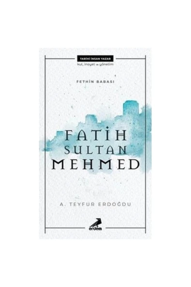 Fatih Sultan Mehmed Tayfur Erdoğdu Erdem