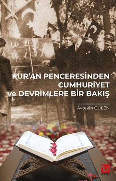 Kur’an Penceresinden Cumhuriyet ve Devrimlere Bir Bakış ürün görseli