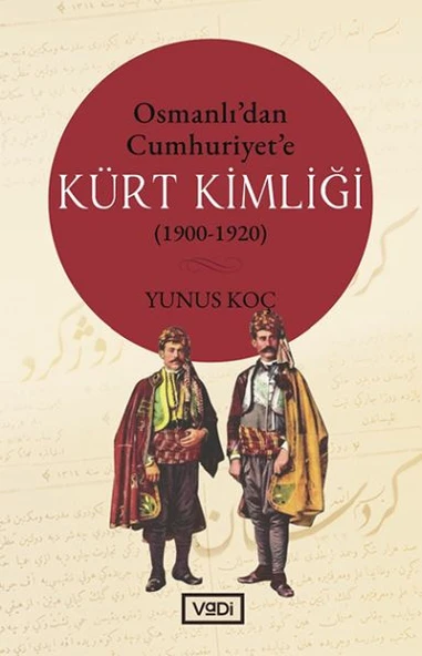 Osmanlı’dan Cumhuriyet’e Kürt Kimliği 1900-1920 ürün görseli