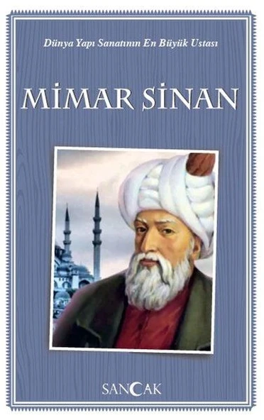 Dünya Yapı Sanatının En Büyük Ustası Mimar Sinan ürün görseli