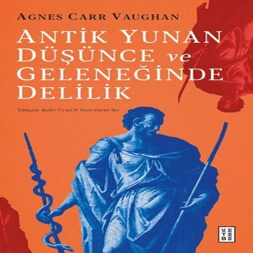 Antik Yunan Düşünce ve Geleneğinde Delilik ürün görseli