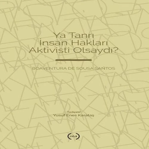 Ya Tanrı İnsan Hakları Aktivisti Olsaydı? ürün görseli