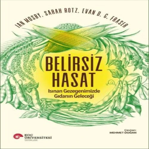 Belirsiz Hasat - Isınan Gezegenimizde Gıdanın Geleceği ürün görseli